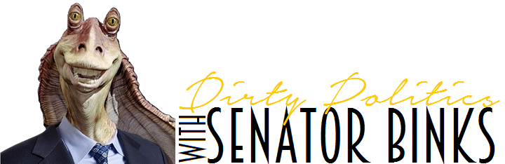 dirty politics with senator binks